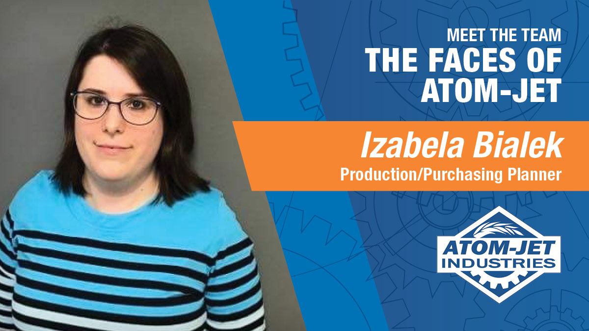 Atom-Jet Team Member, Izabela Bialek, Production/Purchasing Planner
